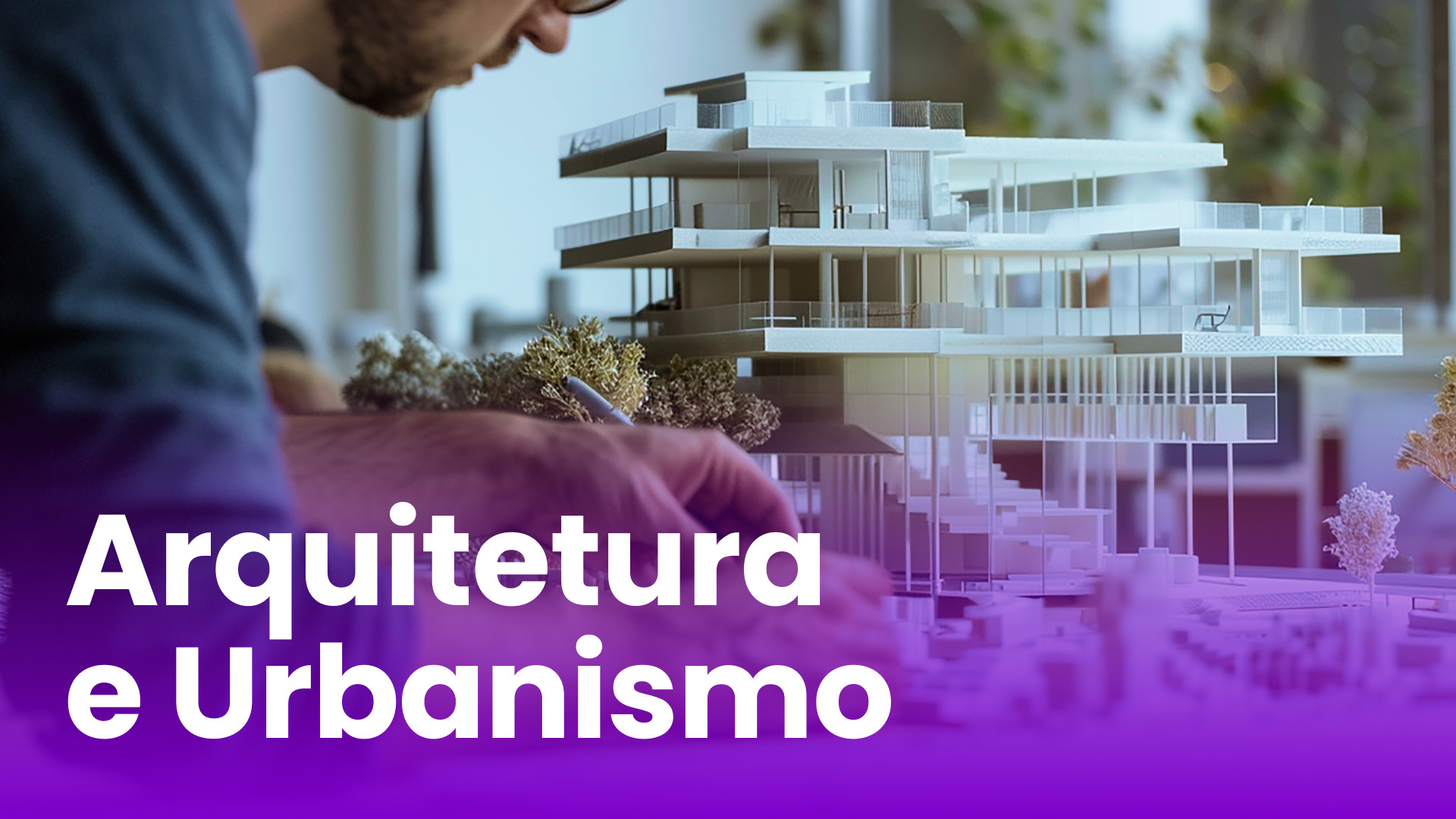 Arquitetura e Urbanismo